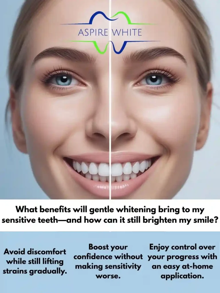 What benefits will gentle whitening bring to my sensitive teeth—and how can it still brighten my smile Northampton